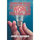 Trying for Peace: Self-actualization and World Federalism