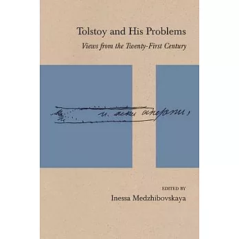 Tolstoy and His Problems: Views from the Twenty-first Century