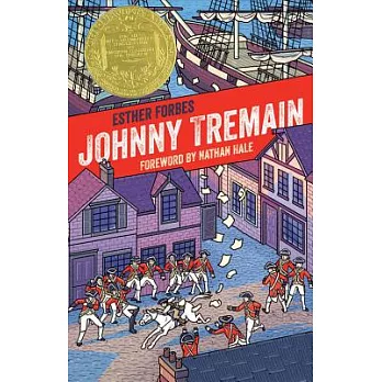 Johnny Tremain : a story of Boston in revolt /