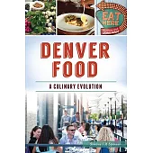 Denver Food: A Culinary Evolution