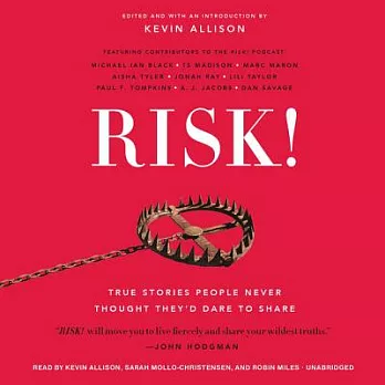 Risk!: True Stories People Never Thought They’d Dare to Share, Library Edition