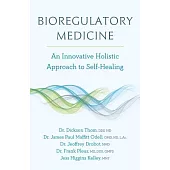 Bioregulatory Medicine: An Innovative Holistic Approach to Self-Healing