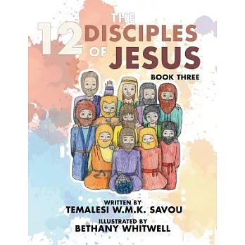 The 12 Disciples of Jesus: Book Three