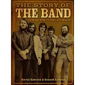 The Story of the Band: From Big Pink to the Last Waltz