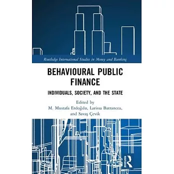 Behavioural Public Finance: Individuals, Society, and the State