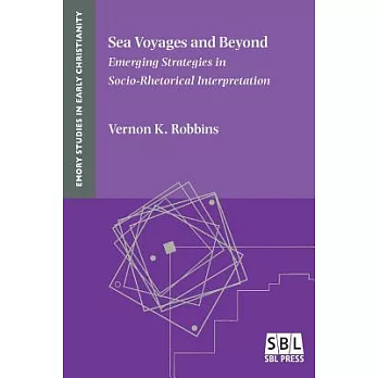 Sea Voyages and Beyond: Emerging Strategies in Socio-Rhetorical Interpretation
