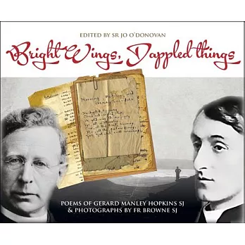 Bright Wings, Dappled Things: Poems of Gerard Manley Hopkins SJ