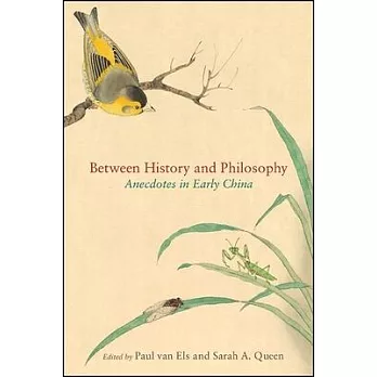 Between History and Philosophy: Anecdotes in Early China