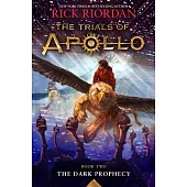 The Dark Prophecy (The Trials of Apollo, Book Two)