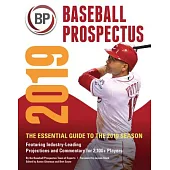 Baseball Prospectus 2019: The Essential Guide to the 2019 Season