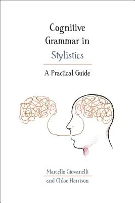 Cognitive Grammar in Stylistics: A Practical Guide