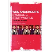 Wes Anderson’s Symbolic Storyworld: A Semiotic Analysis