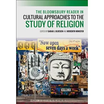 The Bloomsbury Reader in Cultural Approaches to the Study of Religion