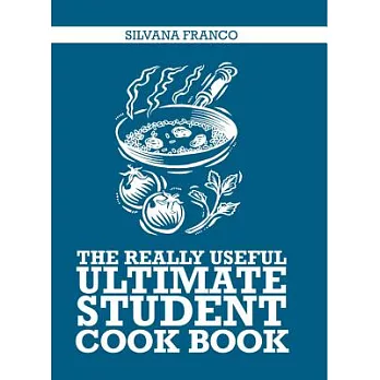 The Really Useful Ultimate Student Cook Book
