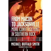 From Macon and Jacksonville: More Conversations in Southern Rock