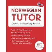 Norwegian Tutor: Grammar and Vocabulary: Advanced Beginner to Upper Intermediate