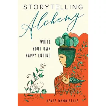 Storytelling Alchemy: Write Your Own Happy Ending