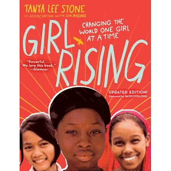 Girl rising : changing the world one girl at a time