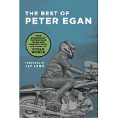 The Best of Peter Egan: Four Decades of Motorcycle Tales and Musings from the Pages of Cycle World