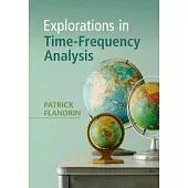 Explorations in Time-Frequency Analysis