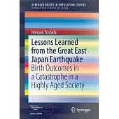 Lessons Learned from the Great East Japan Earthquake: Birth Outcomes in a Catastrophe in a Highly Aged Society