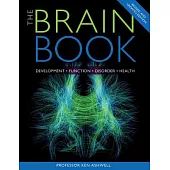 The Brain Book: Development, Function, Disorder, Health