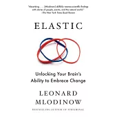 Elastic: Unlocking Your Brain’s Ability to Embrace Change