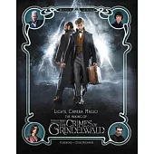 Lights, Camera, Magic!: The Making of Fantastic Beasts: The Crimes of Grindelwald