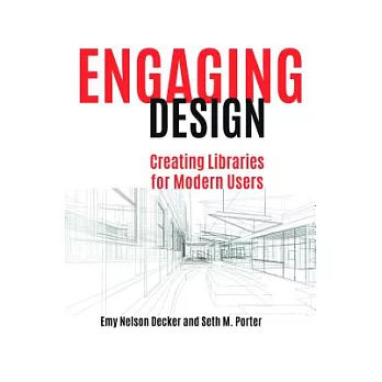 Engaging Design: Creating Libraries for Modern Users