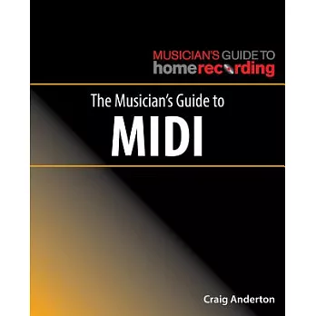 The Musician’s Guide to Midi