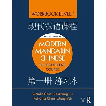 Modern Mandarin Chinese : Workbook level 1  the Routledge course.