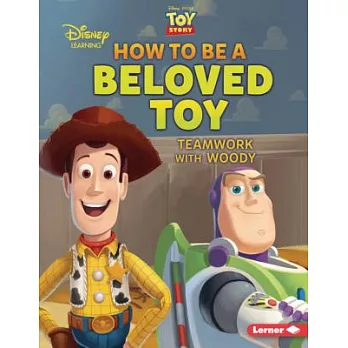 How to Be a Beloved Toy: Teamwork with Woody