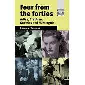 Four from the Forties: Arliss, Crabtree, Knowles and Huntington