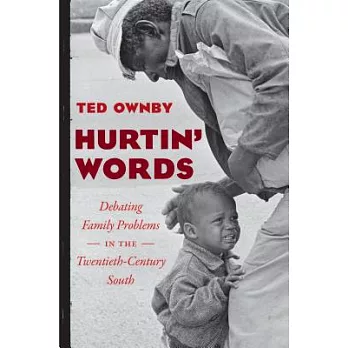 Hurtin’ Words: Debating Family Problems in the Twentieth-Century South
