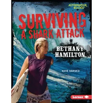 Surviving a Shark Attack: Bethany Hamilton