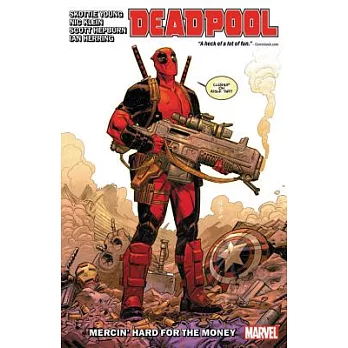 Deadpool 1: Mercin’ Hard for the Money