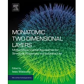 Monatomic Two-Dimensional Layers: Modern Experimental Approaches for Structure, Properties, and Industrial Use