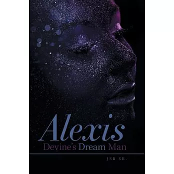 Alexis Devine’s Dream Man