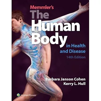 Memmler’s The Human Body in Health and Disease