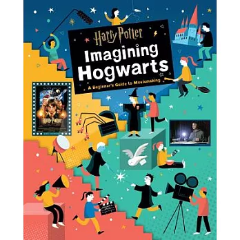 Harry Potter: Imagining Hogwarts: A Beginner’s Guide to Moviemaking