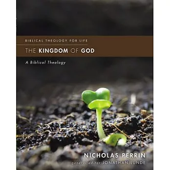 The Kingdom of God: A Biblical Theology