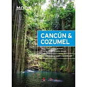 Moon Canc�n & Cozumel: With Playa del Carmen, Tulum & the Riviera Maya