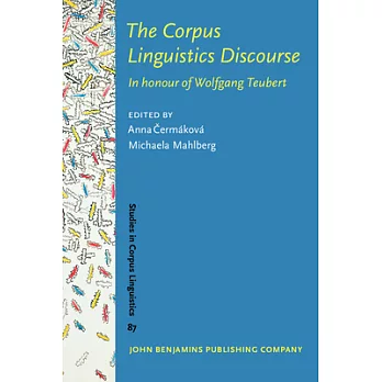 The Corpus Linguistics Discourse: In Honour of Wolfgang Teubert