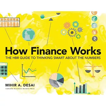 How finance works : the HBR guide to thinking smart about the numbers /