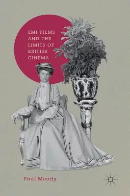 EMI Films and the Limits of British Cinema
