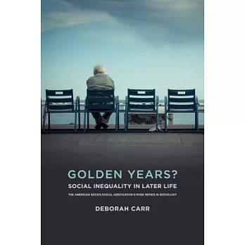 Golden Years?: Social Inequality in Later Life