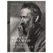 Brancusi & Duchamp: The Art of Dialogue