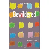 Bewildered: Love Poems from Translation of Desires