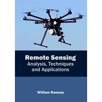 Remote Sensing: Analysis, Techniques and Applications