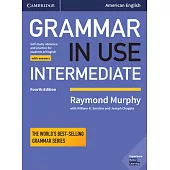 Grammar in Use Intermediate: Self-Study Reference and Practice for Students of North American English: With Answers